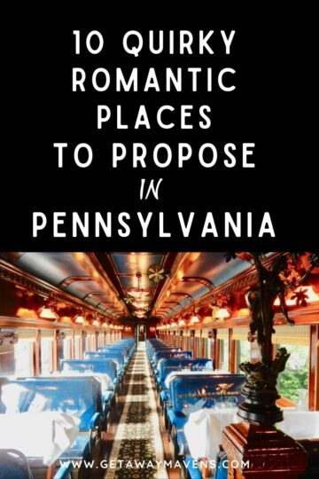 10 Quirky Romantic Places To Propose In PA Getaway Mavens