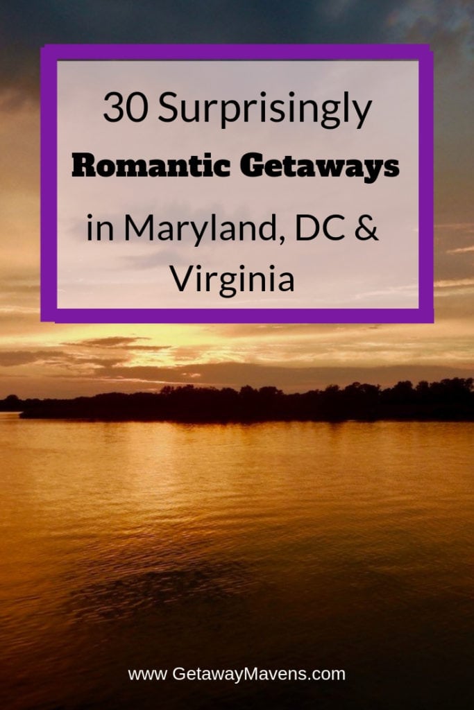 30 Romantic Getaways In Md Va Washington Dc