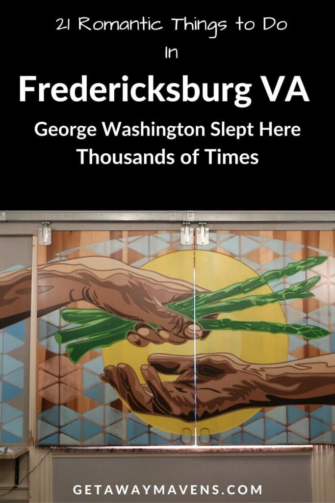 Romantic things to do in Fredericksburg VA pin