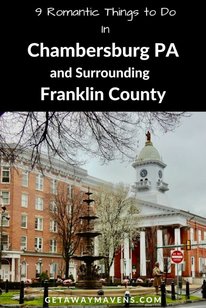 Romantic things to do in Chambersburg PA and Franklin County pin